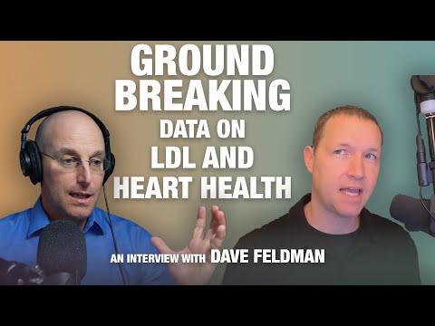 New Study Questions LDL Risk - An interview with Dave Feldman
