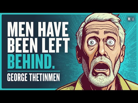 Why Do The Left Not Care About Men’s Problems? - George TheTinMen | Modern Wisdom 658