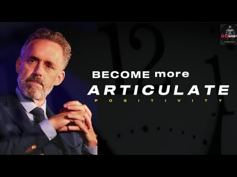 Mastering Articulation: Dr. Jordan Peterson's Motivational Speech