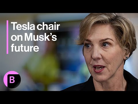 Tesla Chair on Elon Musk's Pay, Succession Plans, and Politics
