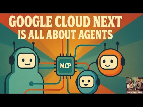 Google Cloud Next is All About Agents [Shocker!]