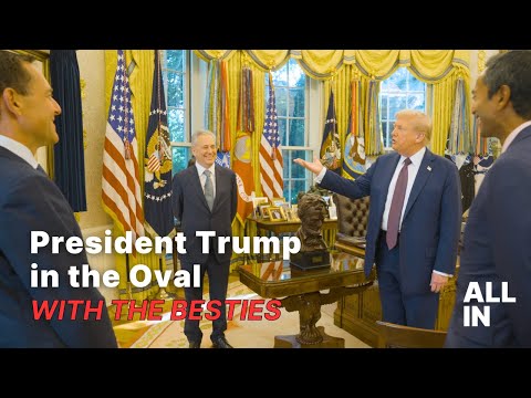 President Trump in the Oval with the Besties