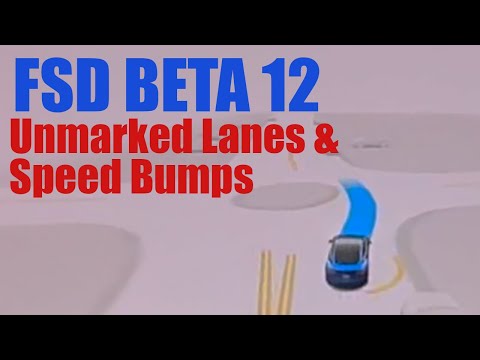 FSD Beta 12: Unmarked Lanes & Speed Bump Visualizations