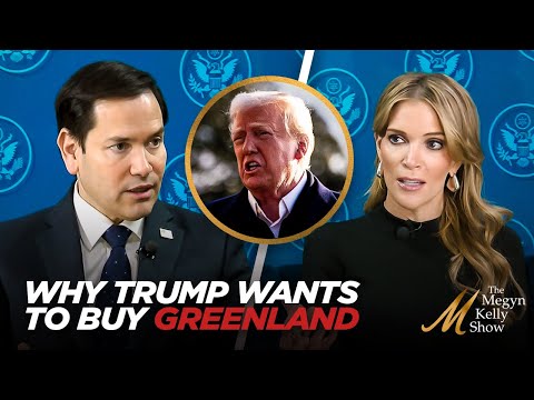The Strategic Reasons the Trump Administration Really Wants to Buy Greenland with Secretary Rubio