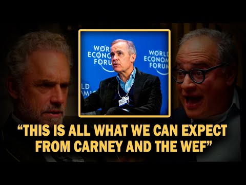 "What We Can Expect From Carney And The WEF" - Jordan Peterson
