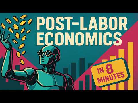 Post-Labor Economics in 8 Minutes - How society will work once AGI takes all the jobs!