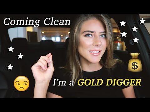 admitting i'm a gold digger.
