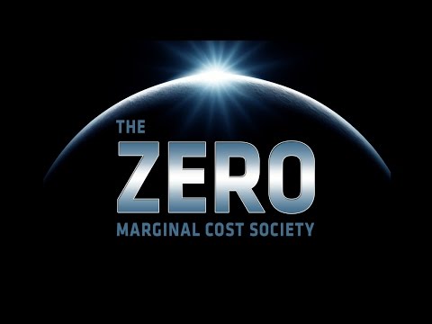 The Zero Marginal Cost Society - Jeremy Rifkin