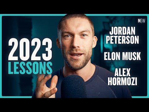 15 Lessons From 2023 - Jordan Peterson, Alex Hormozi & Elon Musk