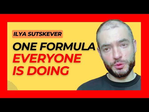 "There is One Specific Formula Everyone is Doing" Ilya Sutskever