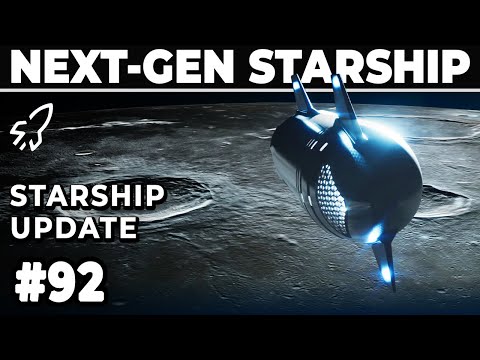 SpaceX Weekly Update: Next Generation Starship Progress & Preparations - Week 92