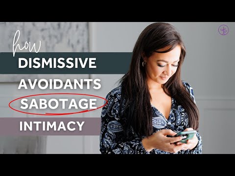 How Dismissive Avoidants Sabotage Intimacy