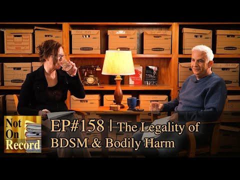 EP#158 | The Legality of BDSM & Bodily Harm