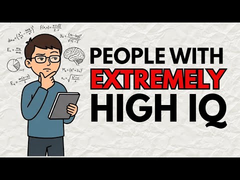 7 Psychological Patterns of People Who Have an Extremely High IQ