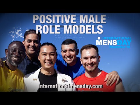 INTERNATIONAL MENS DAY 19 NOVEMBER 2024 - POSITIVE MALE ROLE MODELS
