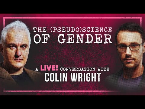 The Science (and Pseudoscience) of Gender | Peter Boghossian & Colin Wright