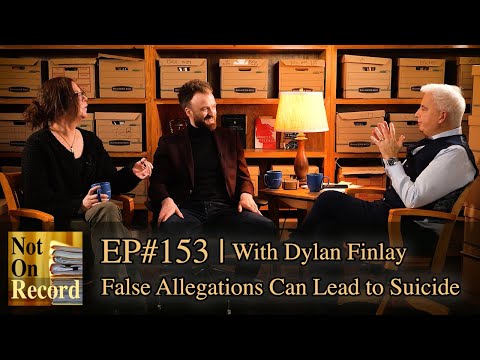 False Allegations Can Lead to Suicide | With Dylan Finlay