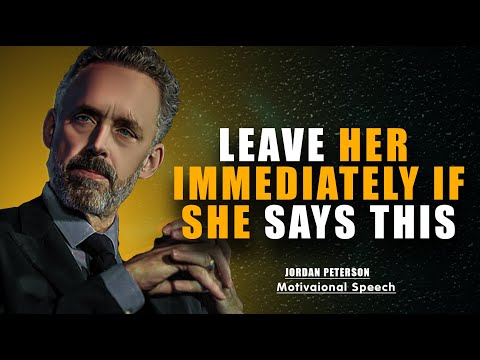 If A Woman TELLS YouThese 5 Things, WALK AWAY FROM HER! | Jordan Peterson Motivational Speech