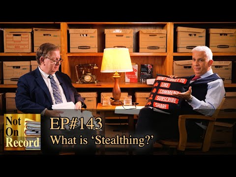 EP#143 | What is 'Stealthing?'