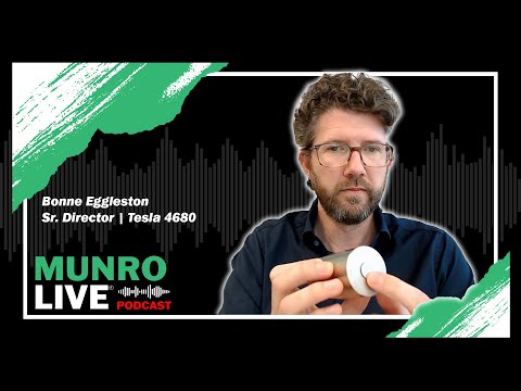 Bonne Eggleston, Sr. Director - Tesla 4680 | Munro Live Podcast
