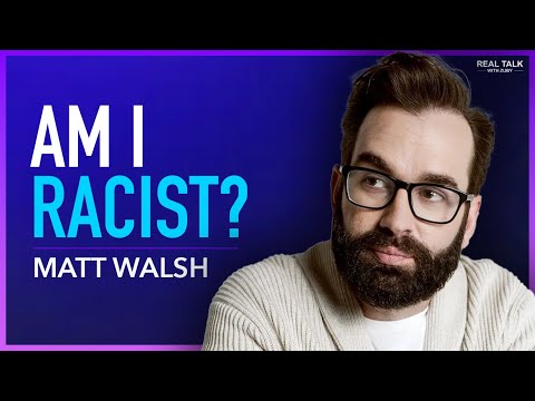 Matt Walsh - The Racism Industrial Complex Exposed | Real Talk With Zuby Ep. 329