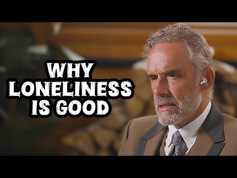 Jordan Peterson: "Why Loneliness is Good"