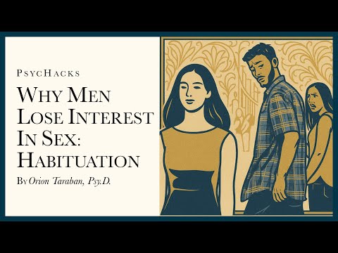 Why men lose interest in sex: Habituation; or, the allure of the new