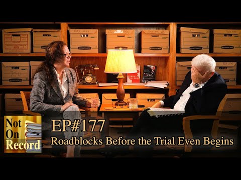 EP#177 | Roadblocks Before the Trial Even Begins