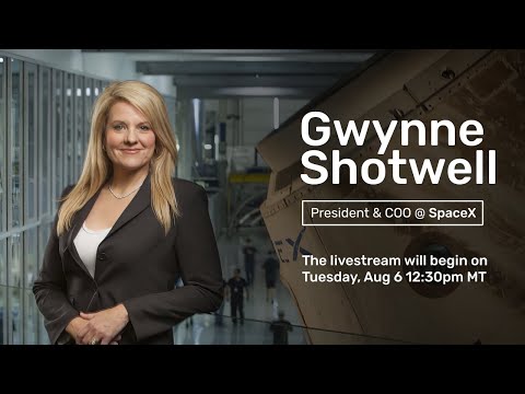 Fireside Chat with SpaceX President & COO Gwynne Shotwell