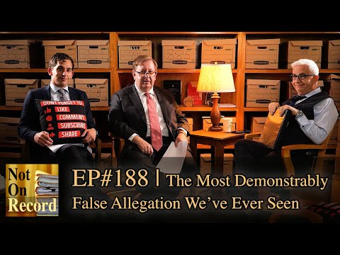 EP#188 | The Most Demonstrably False Allegation We've Ever Seen