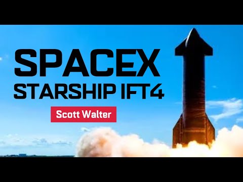 SpaceX STARSHIP IFT -4 Pre Game w/ Scott Walter