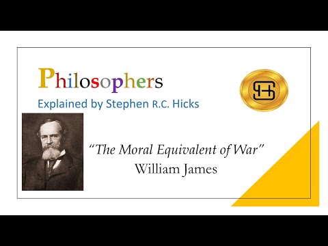 William James | “The Moral Equivalent of War” | Philosophers Explained | Stephen Hicks