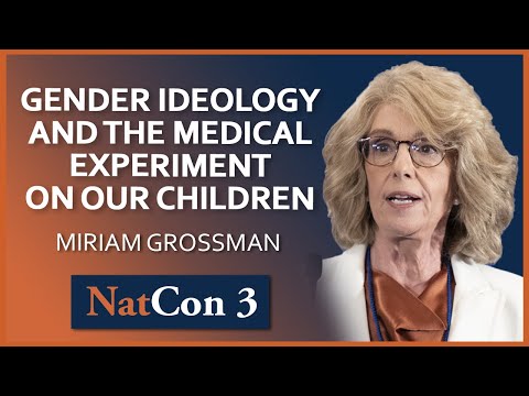 Miriam Grossman | Gender Ideology and the Medical Experiment on our Children | NatCon 3 Miami