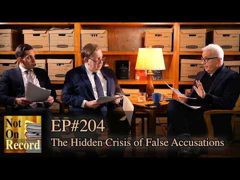 EP#204 | The Hidden Crisis of False Accusations