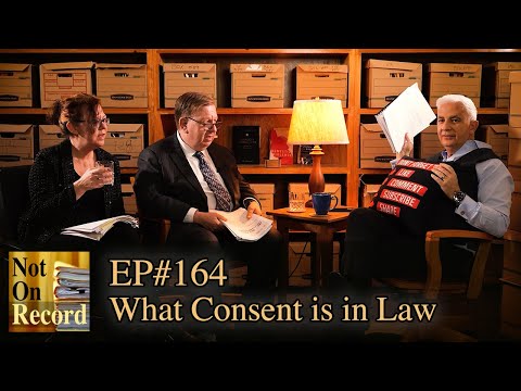 EP#164 | What Consent is in Law
