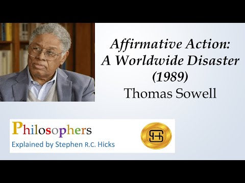 Thomas Sowell | The Negative Impact of Affirmative Action | Philosophers Explained | Stephen Hicks