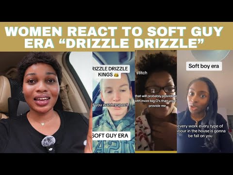 Women Outrage over the "SoftGuy Era" in Relationships