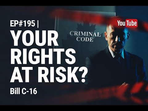 EP#195 | Your Rights at Risk? A Lawyer’s Warning on Bill C-16