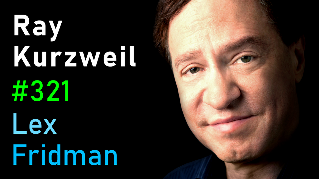 Ray Kurzweil: Singularity, Superintelligence, and Immortality | Lex Fridman Podcast #321